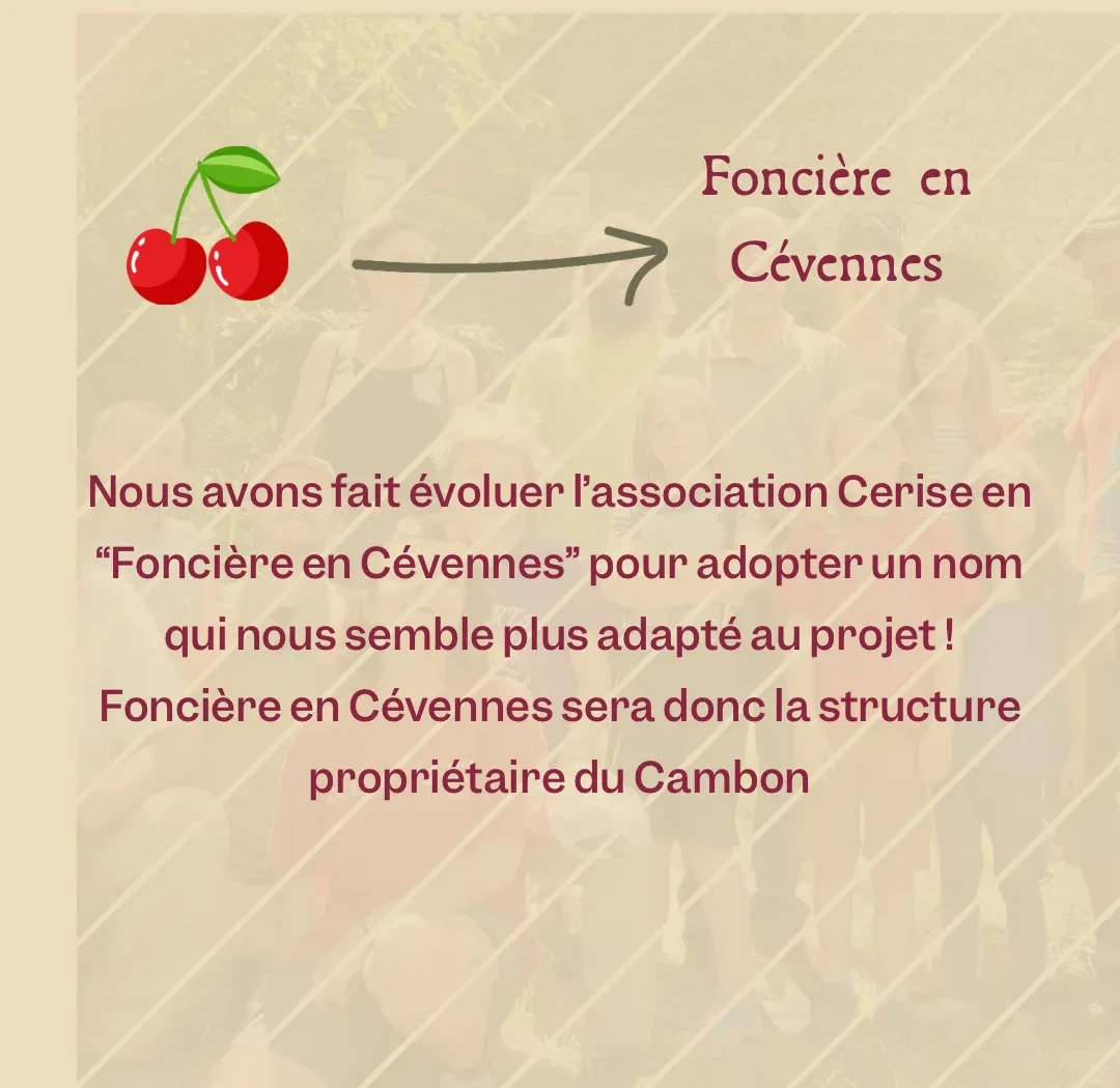 L'association Cerise devient Foncière en Cévennes : nouveau nom de la structure qui portera et deviendra propriétaire de la Ferme du Cambon
