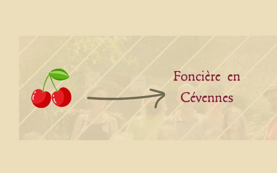 Foncière en Cévennes — nouveau nom (ex-association Cerise)